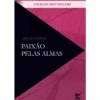 Paixão Pelas Almas | Oswald Smith - Imagem 2