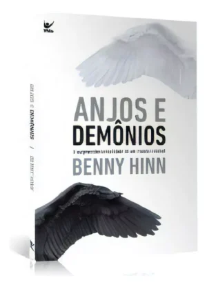 Anjos e Demônios | Benny Hinn