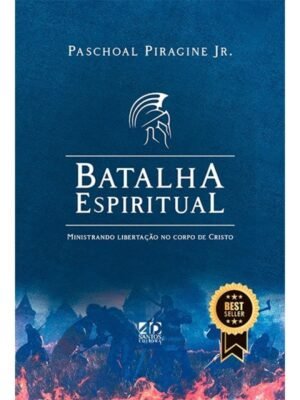 BATALHA ESPIRITUAL | PASCHOAL PIRAGINE