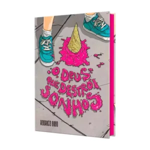 O Deus que Destroi Sonhos | Rodrigo Bibo