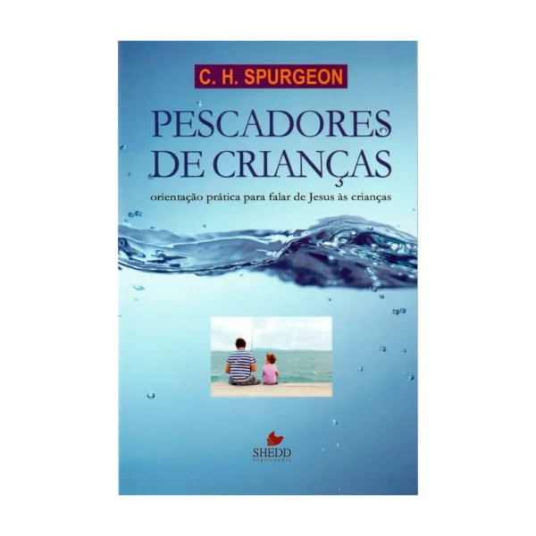 Pescadores de Crianças | C. H. Spurgeon