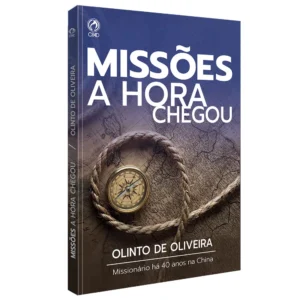 Missões a Hora chegou | Olinto de Oliveira