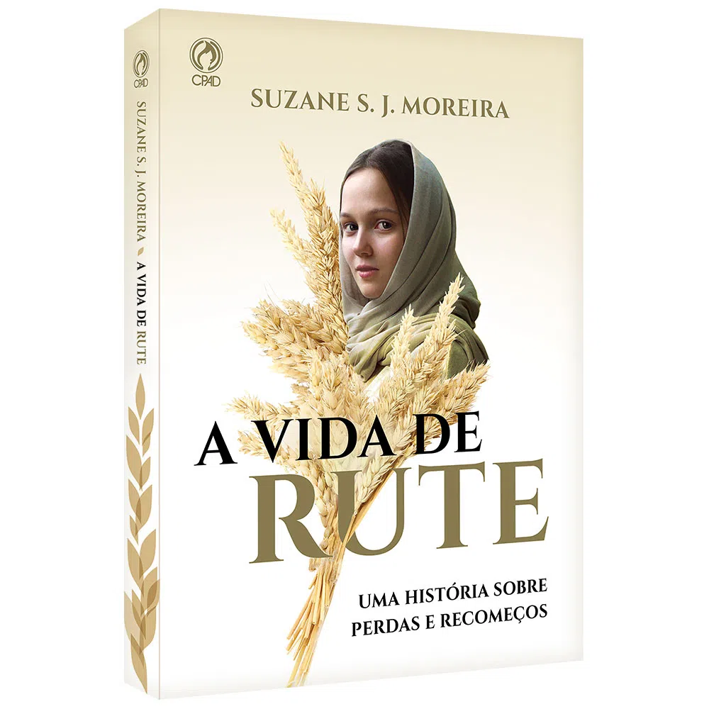 A Vida de Rute | Uma História sobre Perdas e Recomeços| Suzane S. J. Moreira