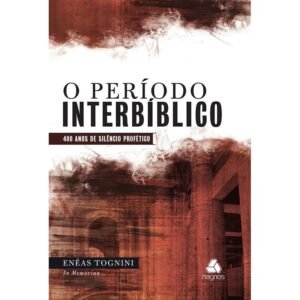 O Período Interbíblico | Enéas Torgnini