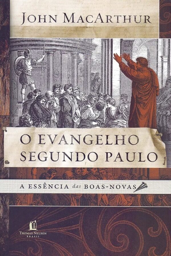 O Evangelho Segundo Paulo | Jonh Macarthur