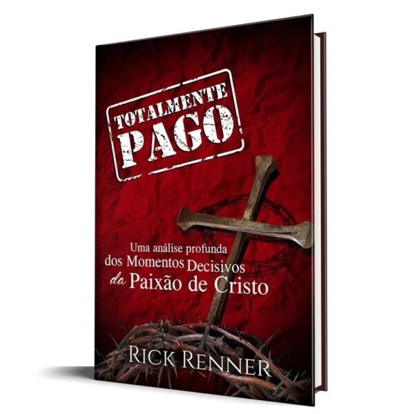 Totalmente Pago | Rick Renner