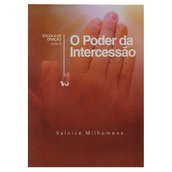 O Poder da Intercessão | Valnice  Milhomens