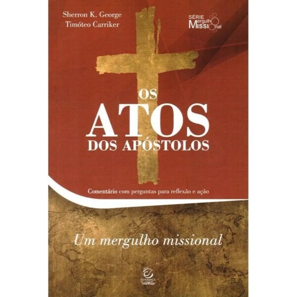 Os Atos dos Apóstolos | Sherr K. Grorge é Timóteo Carriker