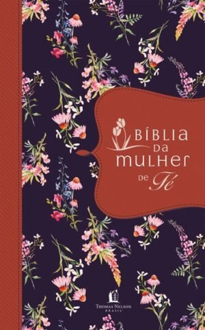 Bíblia da Mulher de Fé|NVI| Thomas Nelson| Marrom Flores