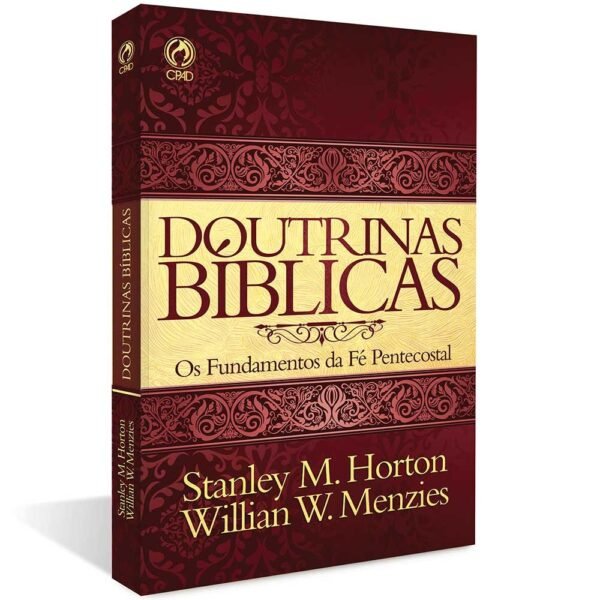 Doutrinas Bíblicas | Os Fundamentos da Fé Pentencostal | Stanley M. Horton| CPAD