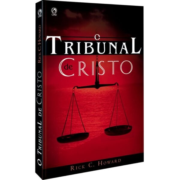O Tribunal de Cristo | Rick C. Howard