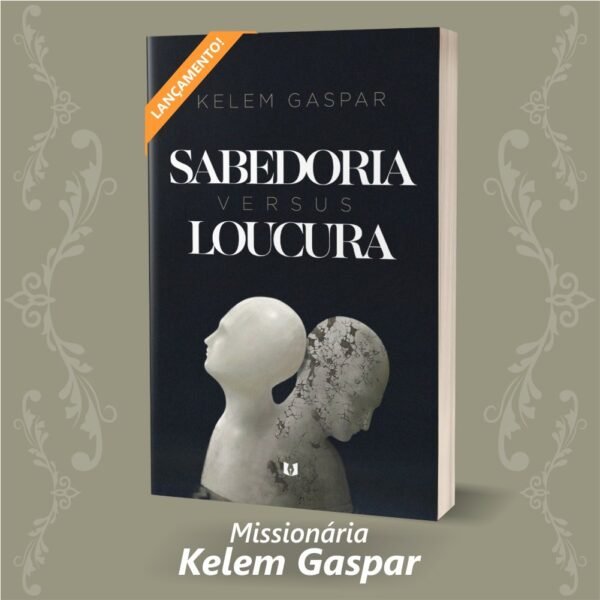 Sabedoria versus Loucura| Nabal e Abigail: Lições Extraordinária| Kelem Gaspar