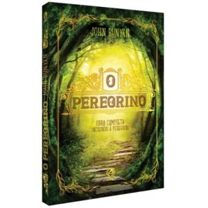 O Peregrino| John Bunyan