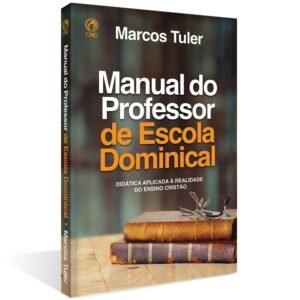 Manual do Professor de Escola Dominical|Marcos Tuler