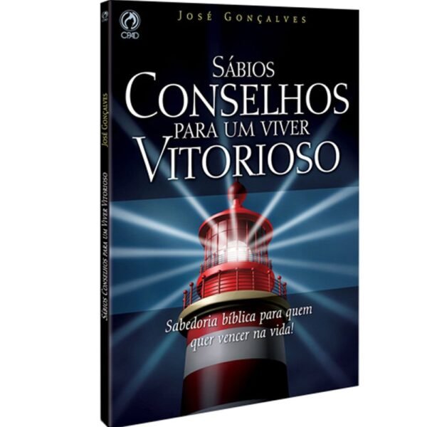 Sábios Concelhos para Um Viver Vitorioso| José Gonçalves