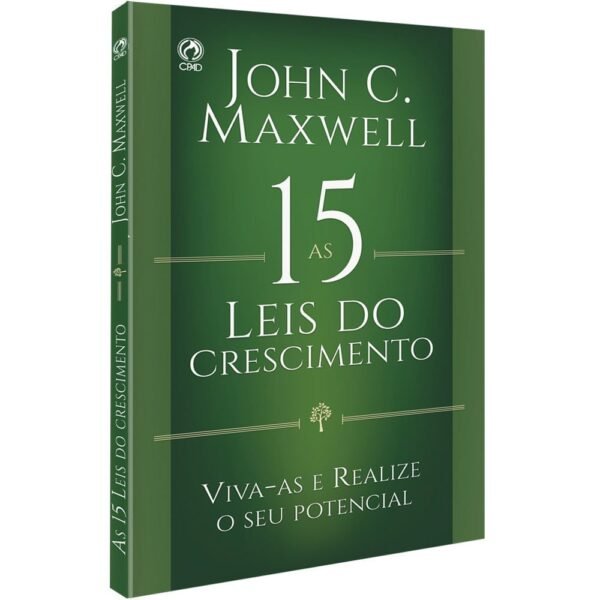 As 15 Leis do Crescimento| John C. Maxwell