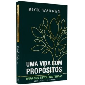 Uma Vida Com Propósitos| Rick Warren