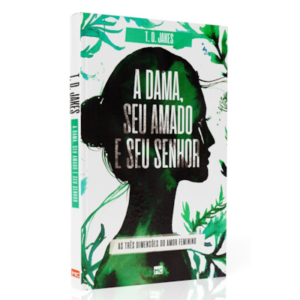 A Dama, Seu Amado e Seu Senhor|T.D.Jakes