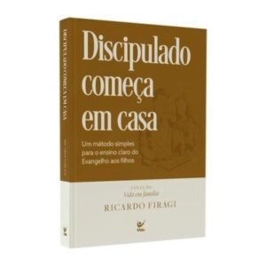 Discipulado Começa em Casa| Ricardo Firagi