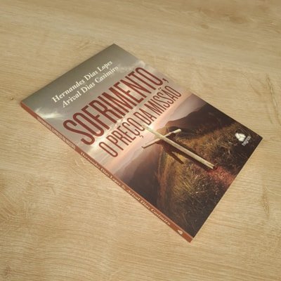 Sofrimento, O Preço da Missão | Hernandes Dias Lopes e Arival Dias Casemiro - Imagem 5