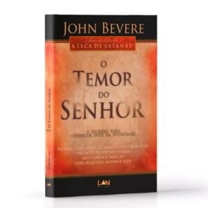 O Temor do Senhor | John Bevere