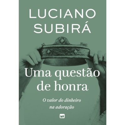 Uma Questão de Honra| Luciano Subirá - Imagem 3