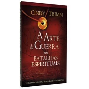 A Arte da Guerra Para Batalhas Espirituais| Cindy Trimm