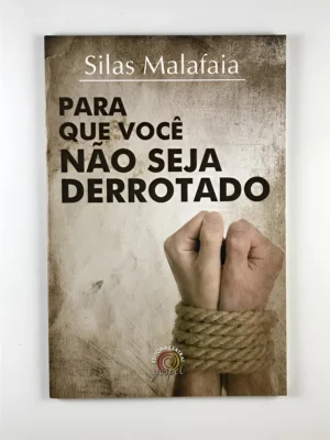 Para que Você não Seja Derrotado| Silas Malafaia