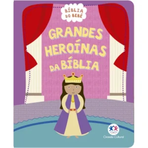 Grandes heroinas da Biblia